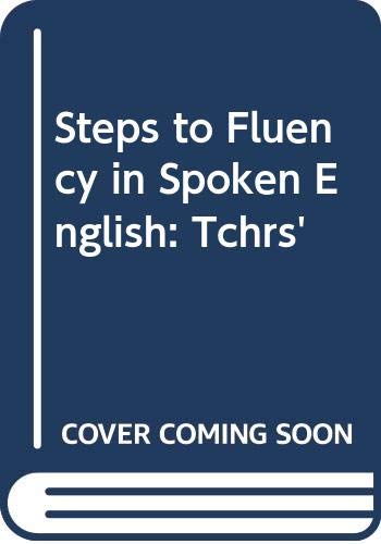 Steps to Fluency in Spoken English: Tchrs' (9780582524132) by Wilson James Ball