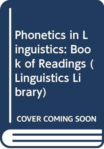 Imagen de archivo de Phonetics in Linguistics : a Book of Readings. a la venta por N. Fagin Books