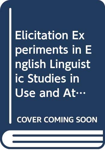 Beispielbild fr Elicitation Experiments in English Linguistic Studies in Use and Attitude (Linguistics Library) zum Verkauf von getbooks GmbH