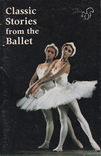 Stock image for Classic Stories from the Ballet (Squirrels S.) for sale by WorldofBooks