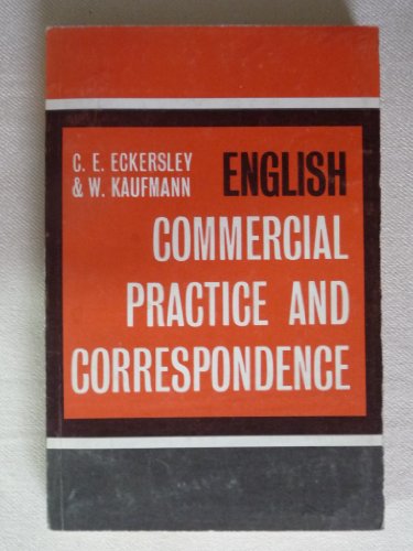 English Commercial Practice (9780582526075) by Eckersley, C E; Kaufmann, W