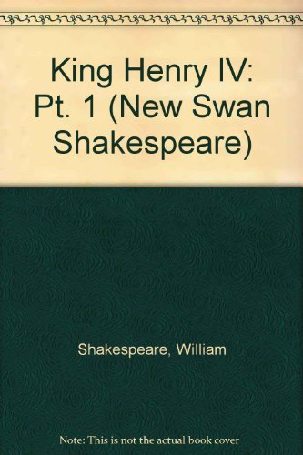 Imagen de archivo de King Henry IV: Pt. 1 (New Swan Shakespeare) a la venta por WorldofBooks