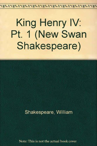 Stock image for King Henry IV: Pt. 1 (New Swan Shakespeare) for sale by WorldofBooks