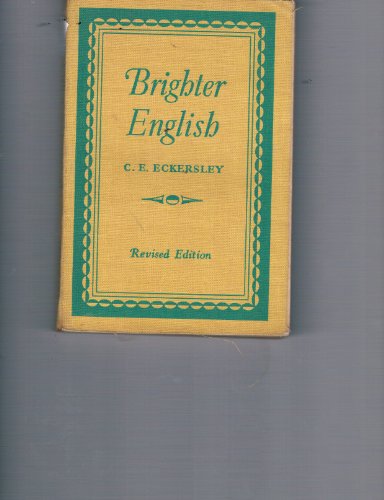 Brighter English Eckersley, C. E. - Brighter English Eckersley, C. E.