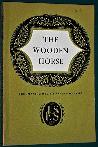 The Wooden Horse (Longmans' Simplified English Series) (9780582528857) by Ronaldson, A.S.M.