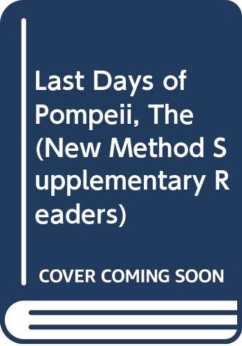 9780582534643: Last Days of Pompeii, The (New Method Supplementary Readers)