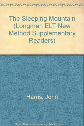 The Sleeping Mountain (Longman ELT New Method Supplementary Readers) (9780582534667) by John Harris