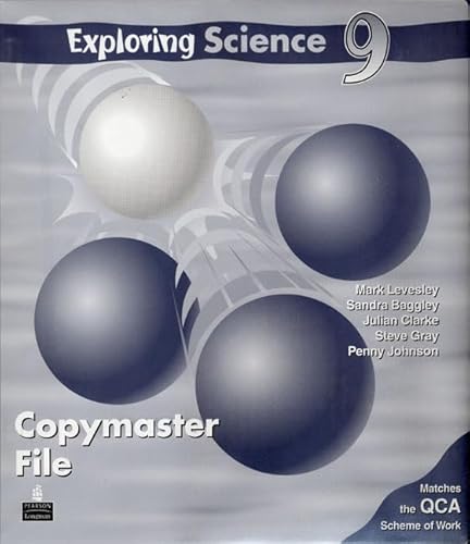 Exploring Science: QCA Copymaster File Year 9 (Exploring Science) (9780582535671) by Mark Levesley; Julian Clarke; Penny Johnson