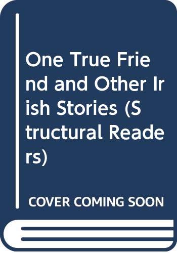 One True Friend and Other Irish Stories (Structural Readers) (9780582536852) by Various