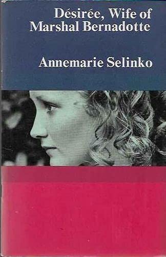 Desiree, Wife of Marshall Bernadotte (Structural Readers) (9780582537590) by Annemarie Selinko