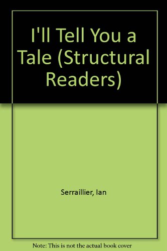 I'll Tell You a Tale (Structural Readers) (9780582538252) by Ian Serraillier