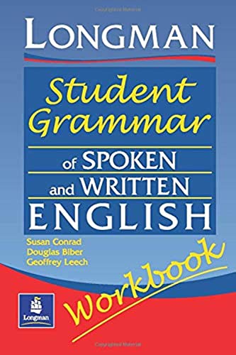 Imagen de archivo de LONGMAN STUDENT GRAMMAR OF SPOKEN AND WRITTEN ENGLISH. WORKBOOK a la venta por Librerias Prometeo y Proteo