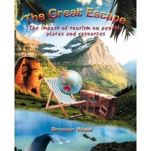 Stock image for The great escape: The impact of tourism on people, places and res ources for sale by Book Express (NZ)