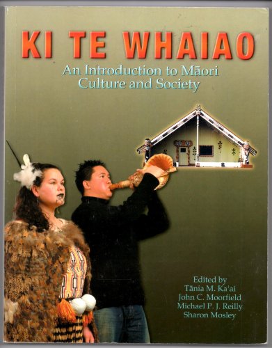 Imagen de archivo de KI Te Whaiao: An Introduction to Maori Culture and Society a la venta por Goodwill of Colorado