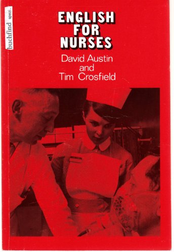 English for Nurses (9780582550193) by Austin, D; Crosfield, T