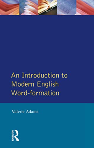 An Introduction to Modern English Word-Formation (English Language) (9780582550421) by Adams, Valerie