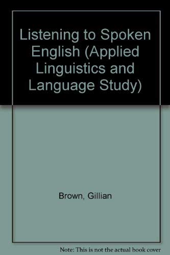 9780582550773: Listening to Spoken English (Applied Linguistics and Language Study)