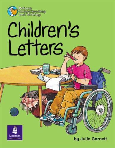 Children's Letters (Pelican Guided Reading and Writing) (9780582551145) by Julie Garnett