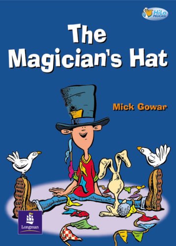 The Magician's Hat: Pack of 6 with Teachers Cards (Pelican Hi-lo Readers) (9780582551824) by Gowar, Mick