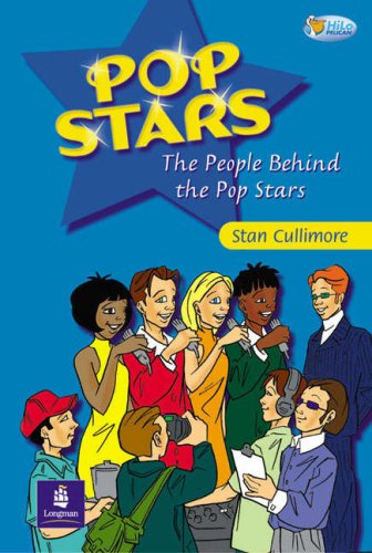 The People Behind the Pop Stars: Pack of 6 with Teachers Cards (Pelican Hi-lo Readers) (9780582551848) by Cullimore, Stan