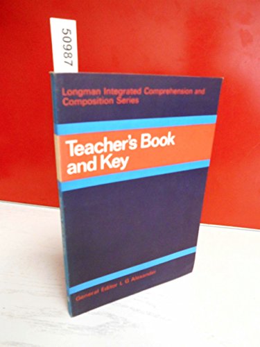 Stock image for Longman Integrated Comprehension And Composition Series : Teacher's Book And Key for sale by M. W. Cramer Rare and Out Of Print Books