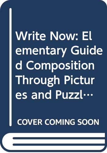 Imagen de archivo de Write Now: Elementary Guided Composition Through Pictures and Puzzles a la venta por WorldofBooks