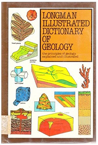 Beispielbild fr Longman Illustrated Dictionary of Geology (Longman Illustrated Dictionaries Series) zum Verkauf von AwesomeBooks