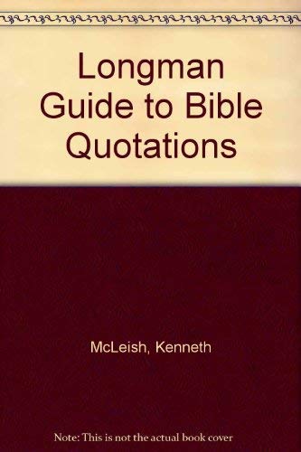 Longman Guide to Bible Quotations (9780582555730) by McLeish, Kenneth