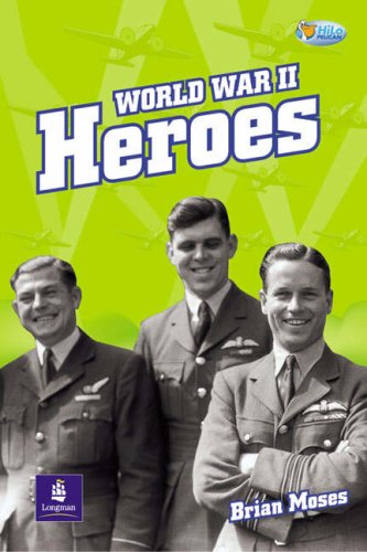 WW2 Heroes Non-Fiction Pk 6 & Teacher's Card (Pelican Hi Lo Readers) (9780582557574) by Moses, Brian; Body, Wendy