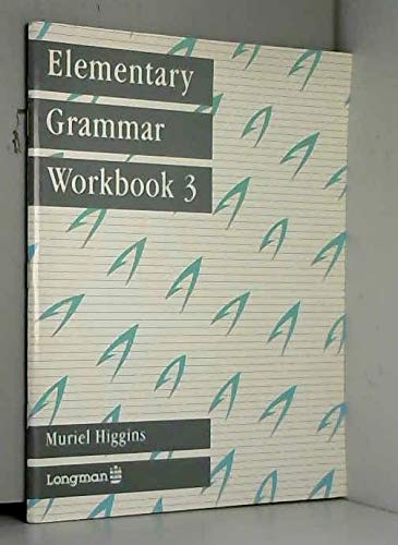 Elementary Grammar Workbooks: Book 3 (9780582558885) by Muriel Higgins