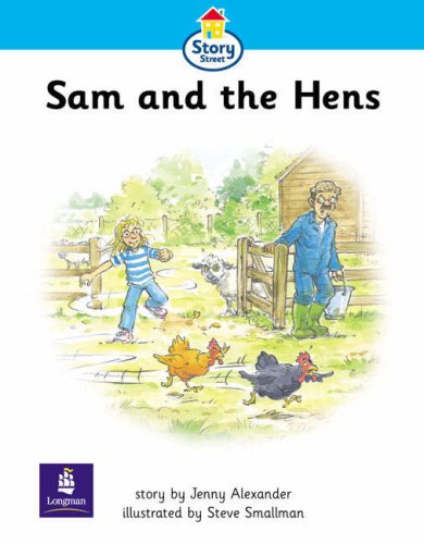 Sam and the Hens (Literacy Land: Story Street) (9780582573703) by Alexander, Jenny