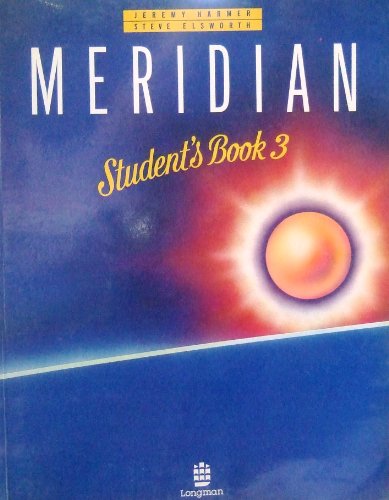 Meridian 3: Student's Book (Meridian) (9780582579736) by Harmer, J; Elsworth, S