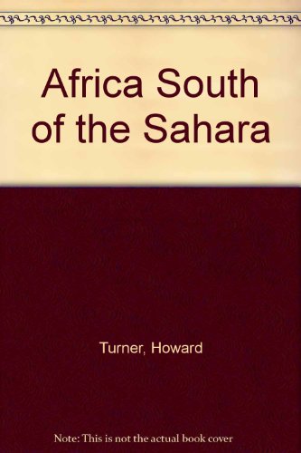 Africa South of the Sahara (9780582585249) by Turner, Howard