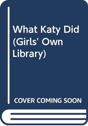 What Katy Did (Girls' Own Library) (9780582600911) by Coolidge, Susan