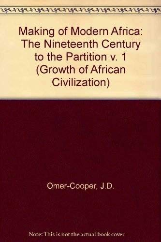 9780582602472: The Nineteenth Century to the Partition (v. 1) (Growth of African Civilization S.)