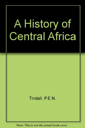 Stock image for A History of Central Africa for sale by Goldstone Books