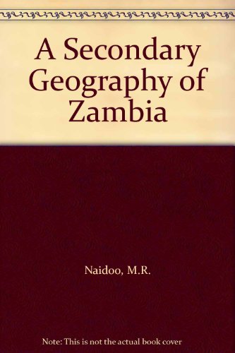 Stock image for A Secondary Geography of Zambia for sale by Alplaus Books