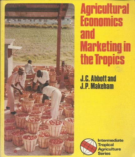 Stock image for Agricultural Economics and Marketing in the Tropics for sale by Ryde Bookshop Ltd