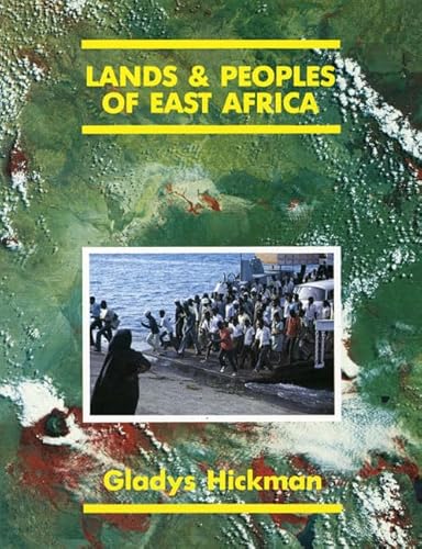 Stock image for Lands and Peoples of East Africa, the 3rd. Edition Hickman, Gladys and Dickins, W for sale by Re-Read Ltd