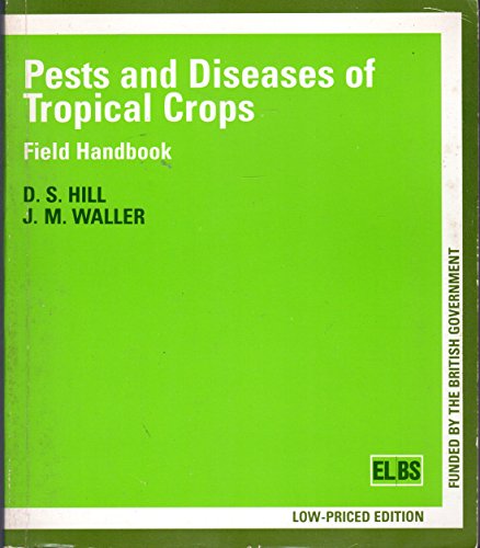 Stock image for Pests and Diseases of Tropical Crops: Field handbook for sale by Dorley House Books, Inc.