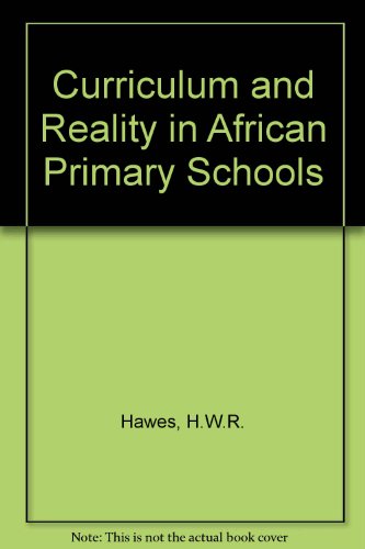 Stock image for Curriculum and Reality in African Primary Schools. for sale by Plurabelle Books Ltd