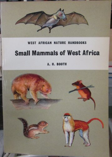 Imagen de archivo de Small Mammals of West Africa (West African Nature Handbooks) a la venta por Friends of  Pima County Public Library