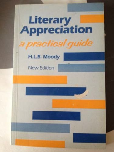 9780582640719: Literary Appreciation: A Practical Guide
