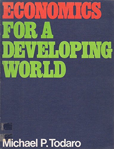 Stock image for Economics for a Developing World: An Introduction to Principles, Problems and Policies for Development for sale by medimops