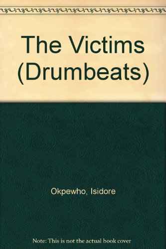 THE VICTIMS - Okpewho, Isidore
