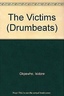 The Victims (Drumbeats) - Isidore Okpewho