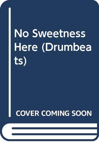 9780582642713: No Sweetness Here (Drumbeats S.)