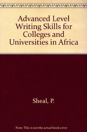 Beispielbild fr Advanced Level Writing Skills for Colleges and Universities in Africa zum Verkauf von Anybook.com
