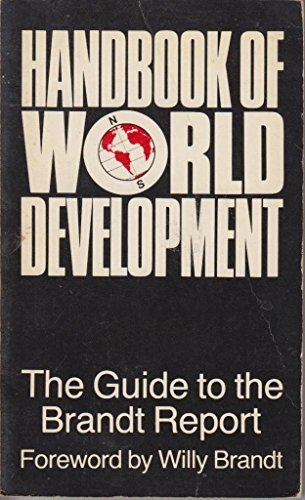 Stock image for Handbook of World Development: Guide to the Brandt Report for sale by Kennys Bookstore