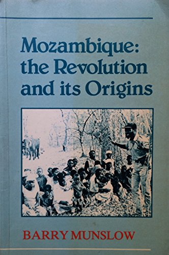 Imagen de archivo de Mozambique: The Revolution and Its Origins a la venta por Phatpocket Limited